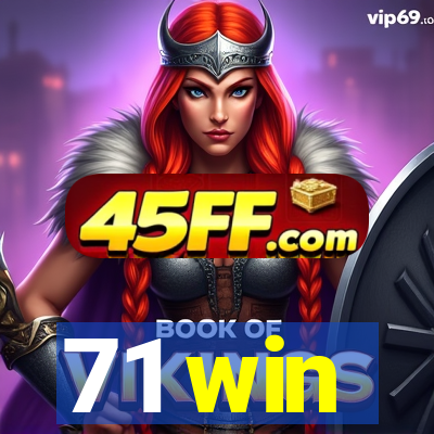 71 win